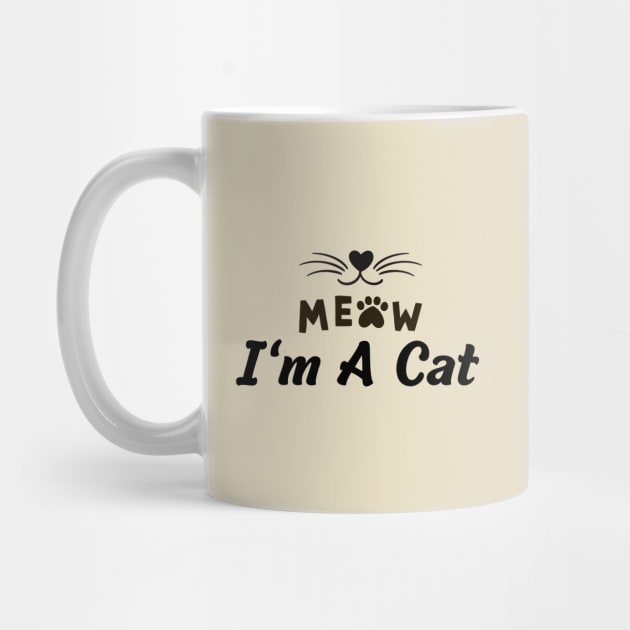 Meow I'm A Cat by HandrisKarwa